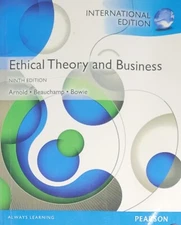 Ethical Theory and Business: Intl 9th Ed. by Arnold (Paperback) (71318) (RK)