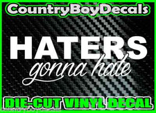 Haters Gonna Hate Vinyl Decal Sticker Country Diesel Turbo Boost Truck Car Mud Haters Gonna Hate Vinyl Decal Sticker Country Diesel Turbo Boost Truck Car Mud