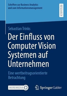 Der Einfluss von Computer Vision Systemen auf Unternehmen: Eine wertbeitragsorie