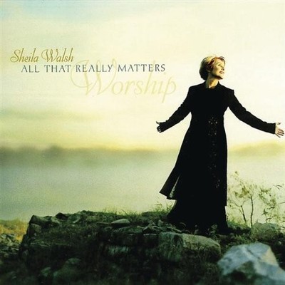 All That Really Matters [CD] Sheila Walsh [Ex-Lib. DISC-ONLY]