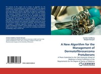 A New Algorithm For The Management Of Dermatofibrosarcoma Protuberans Deepak Nar