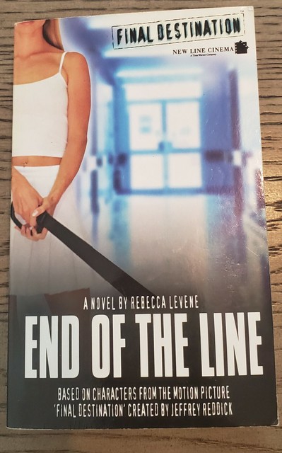 Final Destination Ser Final Destination End Of The Line By Rebecca Levene 05 Trade Paperback Movie Tie In For Sale Online Ebay