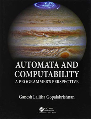 Automata and Computability: A Programmer's Perspective - Hardback NEW Gopalakris