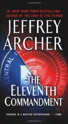 The Eleventh Commandment By Jeffrey Archer. 9781250016409