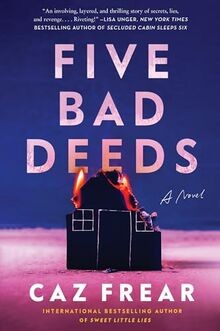 Five Bad Deeds: A Novel von Frear, Caz | Buch | Zustand sehr gut