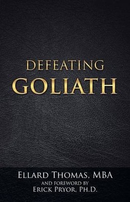 DEFEATING GOLIATH By Ellard Thomas Mba **BRAND NEW**