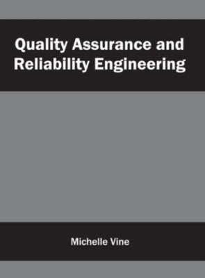 Quality Assurance And Reliability Engineering