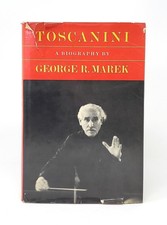 Product Image: George R Marek / Toscanini A Biography SIGNED FIRST EDITION 1975
