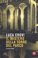 IL MISTERO DELLA TORRE DEL PARCO LUCA CROVI LIBRO EDIZ ITALIANA USATO ML3 87839