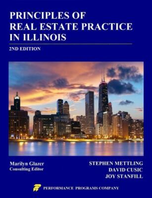 Principles of Real Estate Practice in Illinois: 2nd Edition by Stephen Mettling