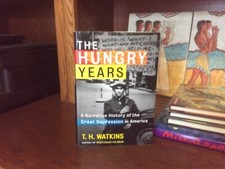 The Hungry Years.  T.H. Watkins  1st HC Ptg.  Henry Holt 1999.  Fine copy