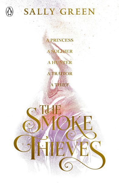 The Smoke Thieves | Sally Green | Englisch | Taschenbuch | The Smoke Thieves-image