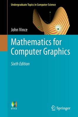 Mathematics for Computer Graphics by John Vince PAPERBACK 9781447175193