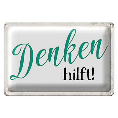 Blechschild Spruch 18x12cm Denken hilft Retro