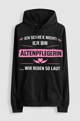 Hoodie Pflegekraft - Ich schreie nicht ich bin Pflegekraft wir reden so laut