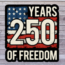 Patriotic Sticker Vinyl Decal 250 Years of Freedom American Flag USA 1776