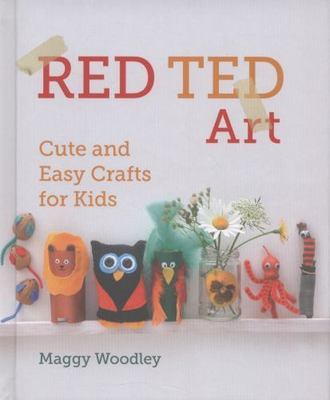 Red Ted Art: Cute and Easy Crafts for Kids, Woodley, Margarita, New Book