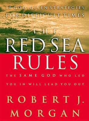 The Red Sea Rules: 10 God-Given Strategies for Difficult Times - GOOD