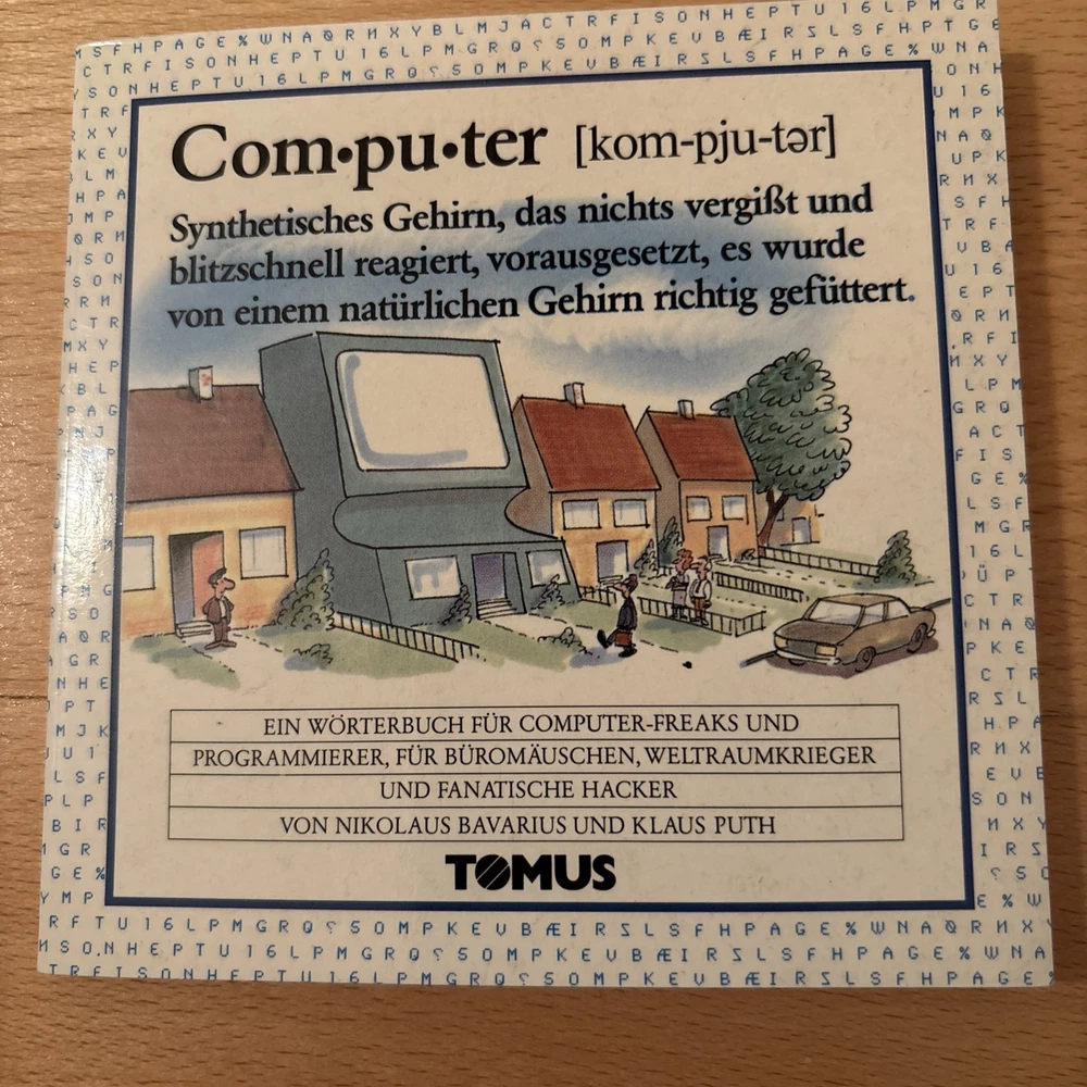Computer, Ein Wörterbuch für Computer - Freaks, Tomus Verlag, 5.Auflage 1993