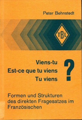 Viens-tu? Est-ce que tu viens? Tu viens? Formen und Strukturen des direkten Frag