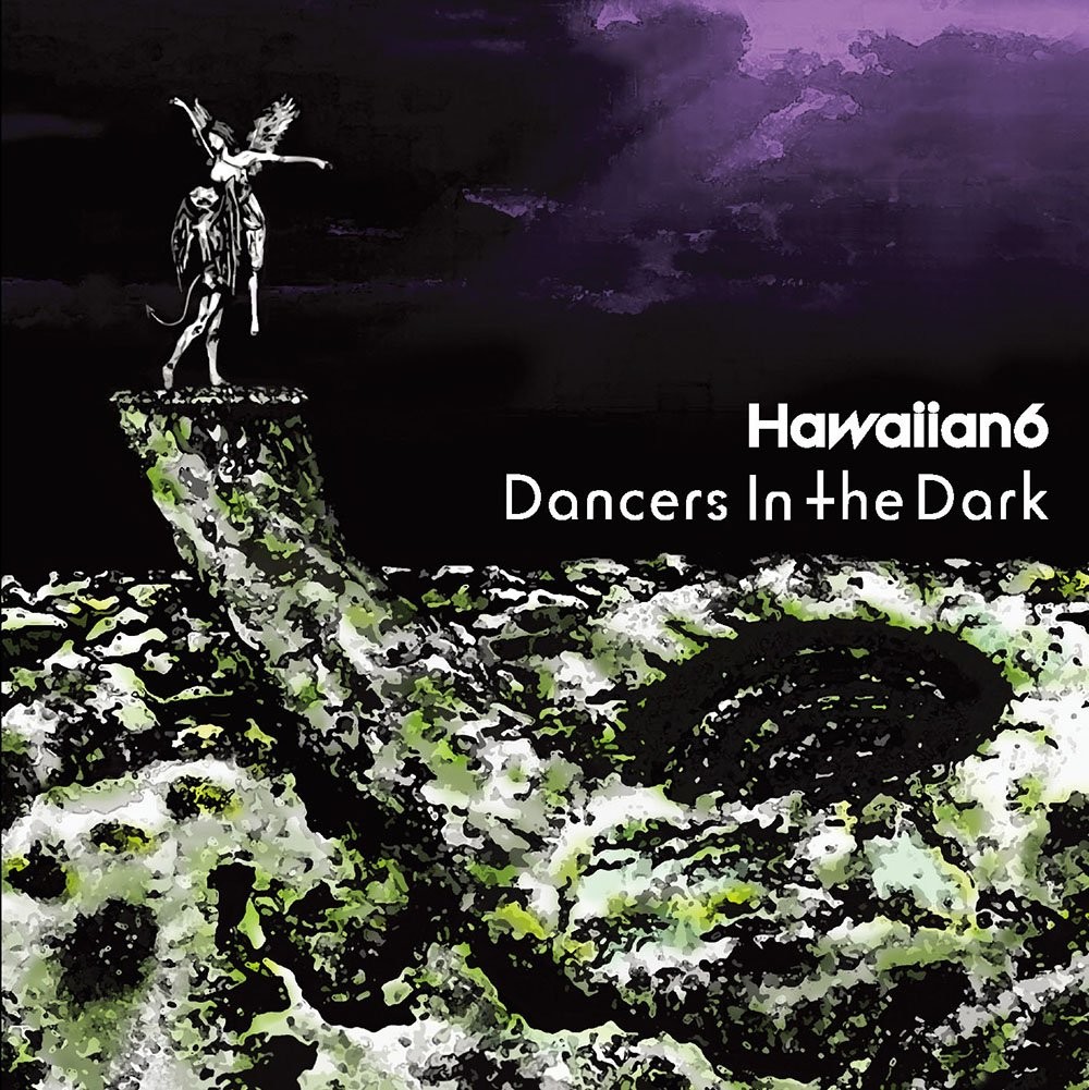 Hawaiian6 Dancers In The Dark (CD)
