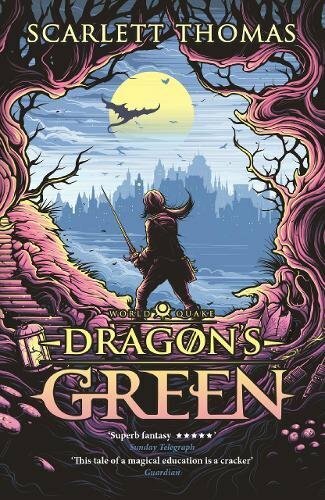 Dragon's Green (Worldquake,Book 1)-Scarlett Thomas