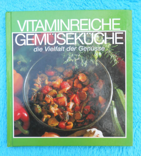 Vitaminreiche Gemüseküche Die Vielfalt der Genüsse Buch - Bild 1 von 2