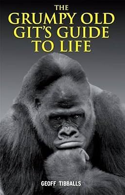 The Grumpy Old Gits Guide to Life, Tibballs, Geoff, Used; Good Book