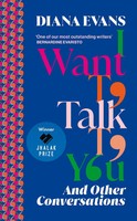 I Want To Talk To You | And Other Conversations | Diana Evans | Englisch | Buch