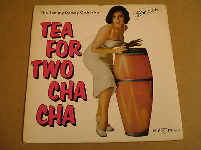 45T EP BRUNSWICK / THE TOMMY DORSEY ORCHESTRA - TEA FOR TWO CHA CHA