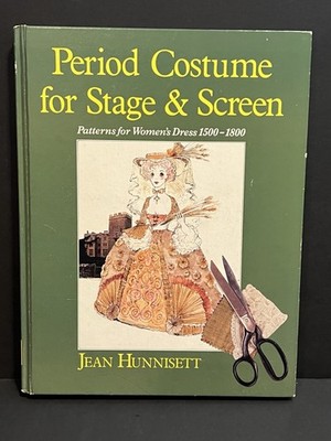 Period Costume for Stage & Screen Dress, Patterns 1500-1800