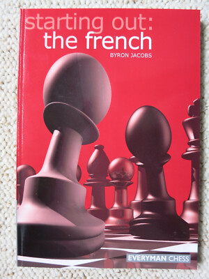 starting out: the french (Byron Jacobs) - Everyman Chess