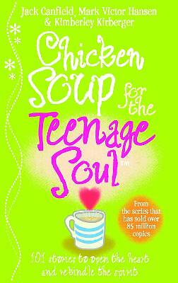 Chicken Soup For The Teenage Soul by Jack Canfield, Mark Victor Hansen...