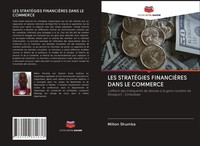 Milton Shumba | LES StratÉGies FinanciÈRes Dans LE Commerce | Taschenbuch (2020)
