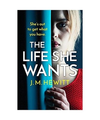 The Life She Wants: A totally unputdownable psychological thriller: A totally un