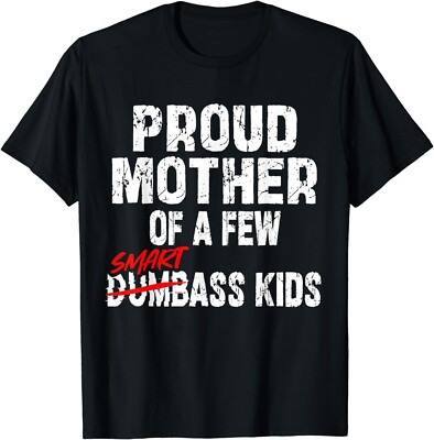 Proud Mother Of A Few Smartass Kids Saying Mother's Day Unisex T-Shirt