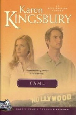 Fame (Firstborn Series-Baxter 2, Book 1) - Hardcover By Karen Kingsbury - GOOD