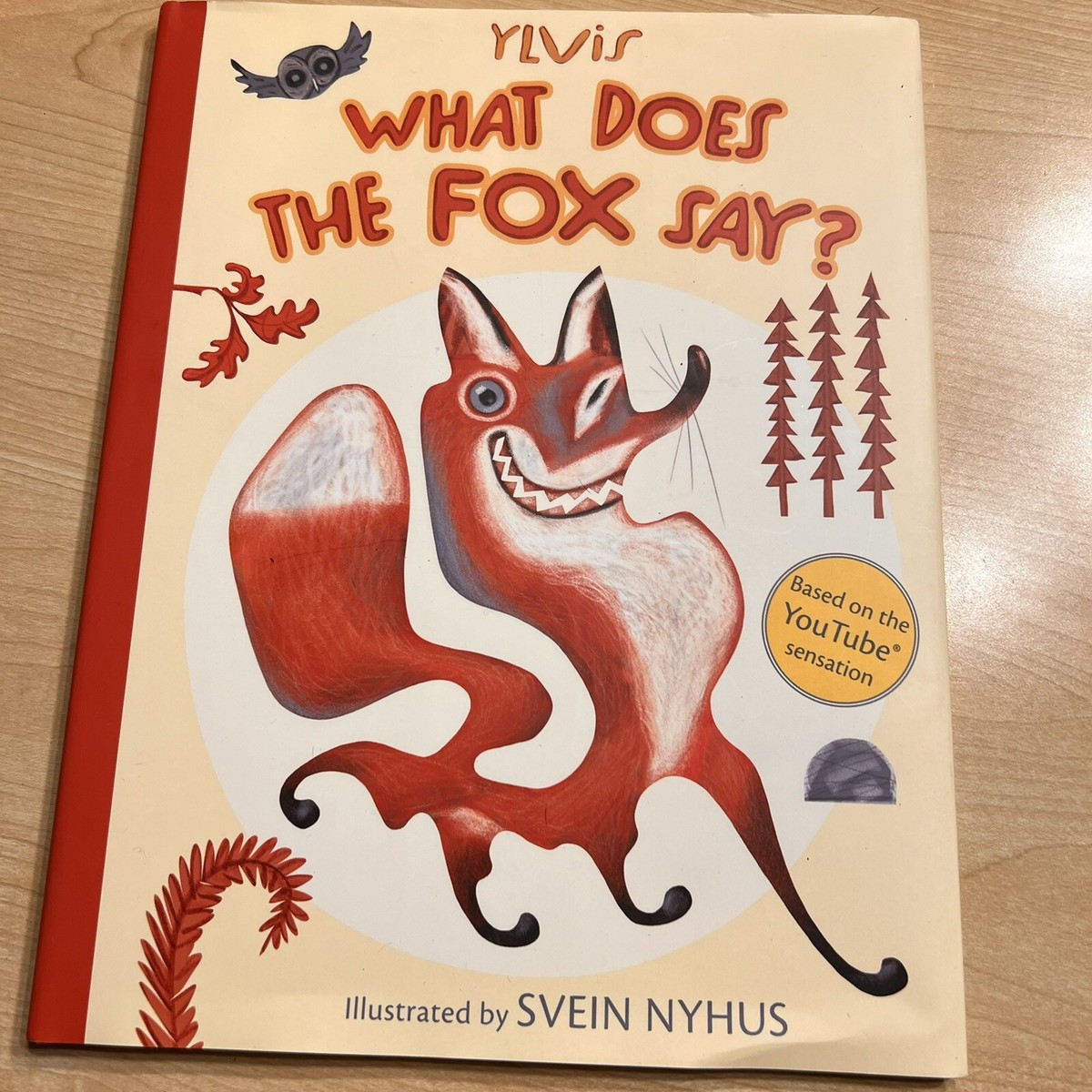 What Does the Fox Say? by Ylvis and Illustrated by Svein Nyhus
