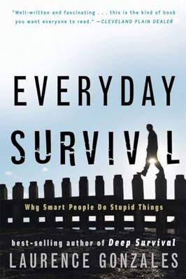Everyday Survival   Why Smart Peopl..., Gonzales, Laure