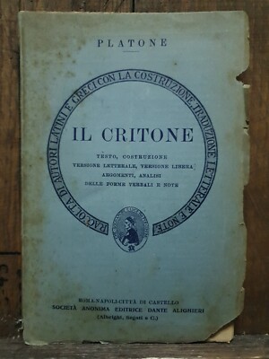 PLATONE-IL CRITONE-1948 SOC. ANON.ED. DANTE ALIGHIERI - LATEINISCH UND GRIECHISCH - LITERATUR