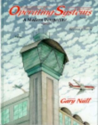 Operating Systems : A Modern Perspective Hardcover Gary Nutt