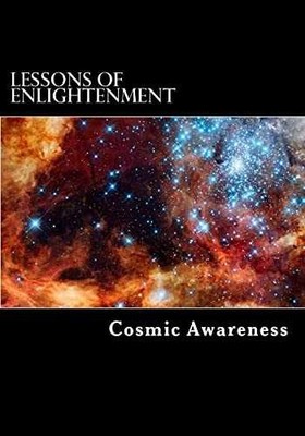 Lessons of Enlightenment - Paperback, by Awareness Cosmic - Very Good