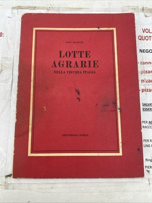 NINO MAZZONI - LOTTE AGRARIE NELLA VECCHIA ITALIA - EDITORIALE DOMUS