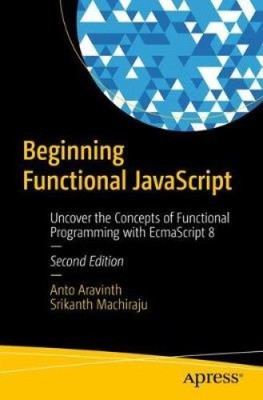 Beginning Functional JavaScript: Uncover the Concepts of Functional