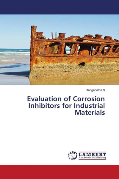 Ranganatha S | Evaluation Of Corrosion Inhibitors For Industrial Materials-image