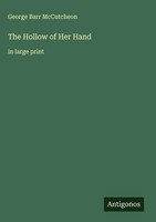 George Barr Mccutcheon | The Hollow Of Her Hand | Buch | Englisch (2025)