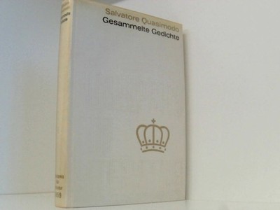 Gesammelte Gedichte (Nobelpreis für Literatur 1959) Salvatore Quasimodo:
