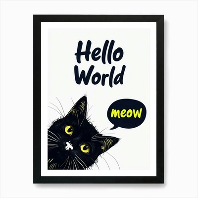 Hello World Meow, Black Cat With Ye gerahmtes Wandbild Poster Leinwanddruck Bild