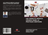 Anshuman Tripathi (U. A.) | Les Aspects MÉDICO-LÉGAUX Dans La Pratique Dentaire