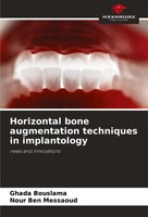 Ghada Bouslama (U. A.) | Horizontal Bone Augmentation Techniques In Implantology